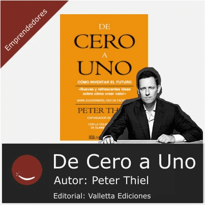 De Cero a Uno de Peter Thiel